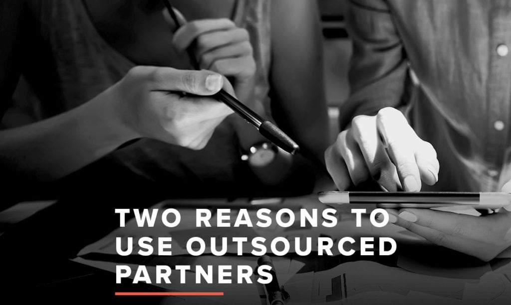 Two Reasons to Use Outsourced Partners - MASSolutions