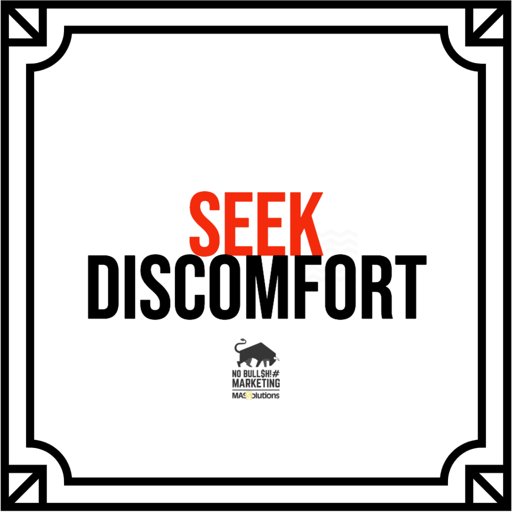 MASSolutions-branded image that reads, "Seek Discomfort." Image is being used for a blog post about comfort zones.