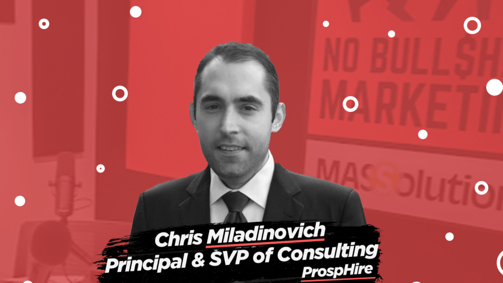 Chris Miladinovich, Christopher J. Miladinovich, Principal and SVP of Consulting, ProspHire