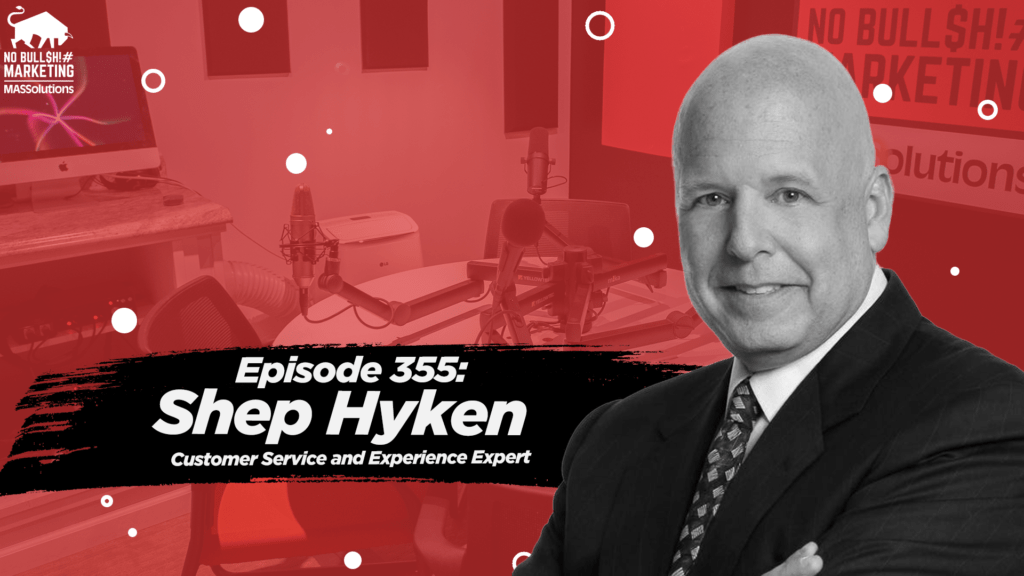 Shep Hyken - Customer Service & Experience Expert - No BS Marketing Show