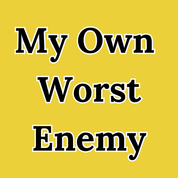 My Own Worst Enemy: The Battle Inside Every Leader and Creative ...